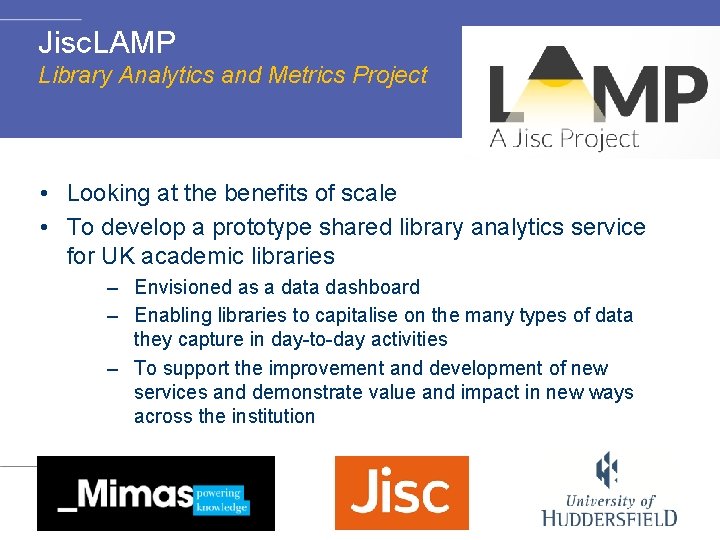 Jisc. LAMP Library Analytics and Metrics Project • Looking at the benefits of scale