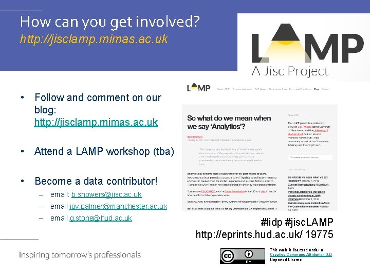 How can you get involved? http: //jisclamp. mimas. ac. uk • Follow and comment