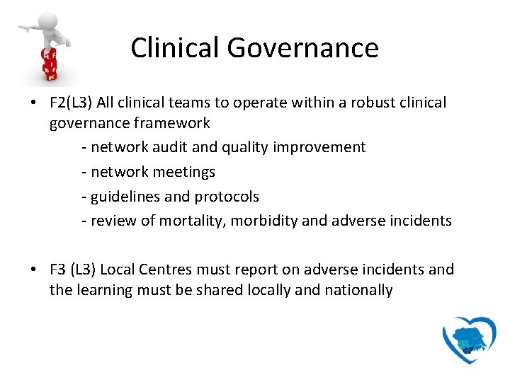 Clinical Governance • F 2(L 3) All clinical teams to operate within a robust