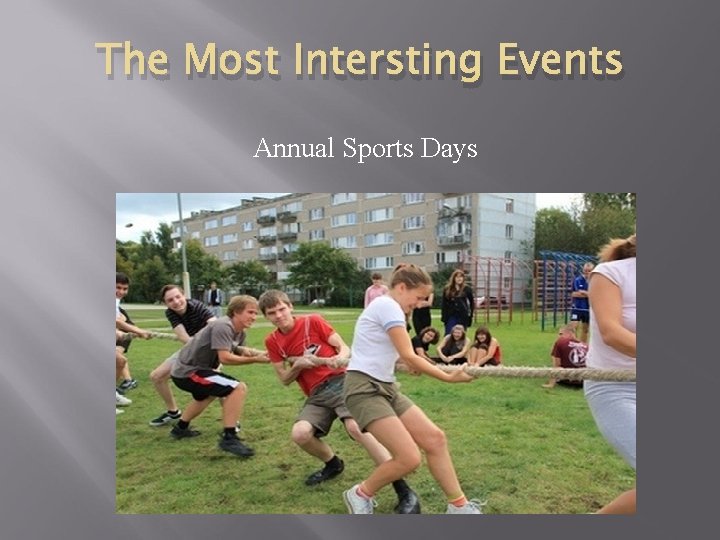 The Most Intersting Events Annual Sports Days 