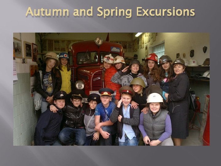 Autumn and Spring Excursions 