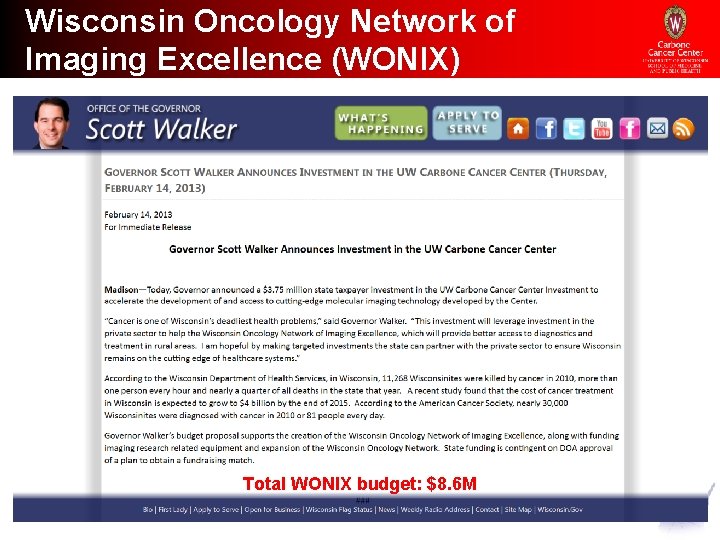 Wisconsin Oncology Network of Imaging Excellence (WONIX) Total WONIX budget: $8. 6 M 
