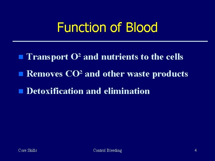 Function of Blood n Transport O² and nutrients to the cells n Removes CO²