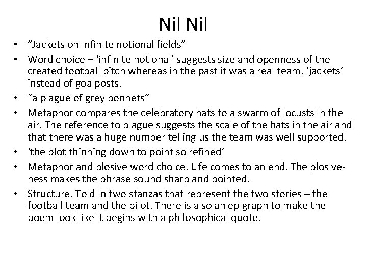 Nil • “Jackets on infinite notional fields” • Word choice – ‘infinite notional’ suggests