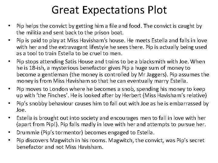 Great Expectations Plot • Pip helps the convict by getting him a file and