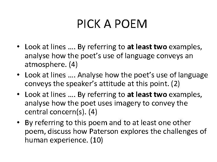 PICK A POEM • Look at lines …. By referring to at least two