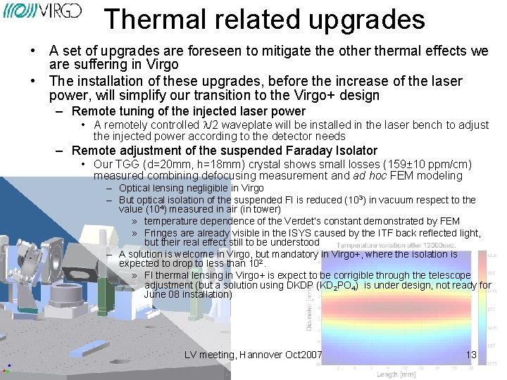 Thermal related upgrades • A set of upgrades are foreseen to mitigate the othermal