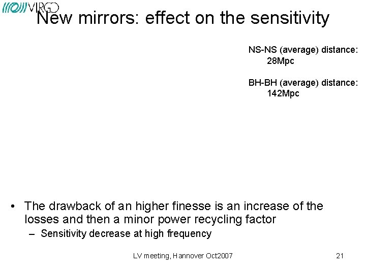 New mirrors: effect on the sensitivity NS-NS (average) distance: 28 Mpc BH-BH (average) distance: