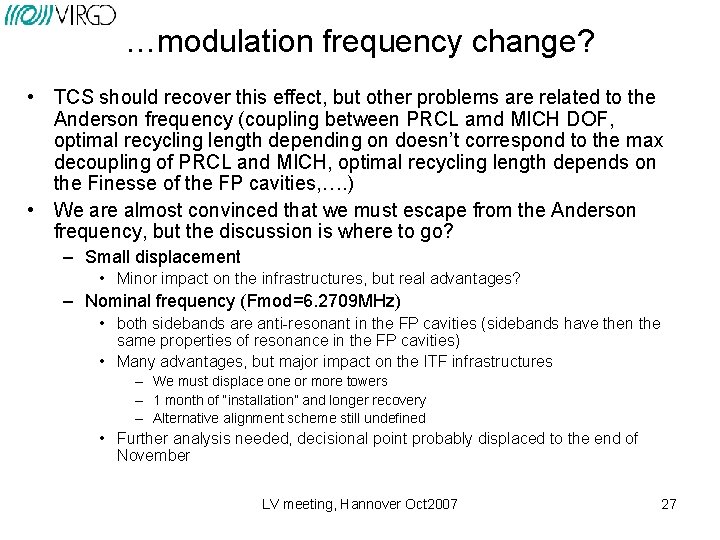 …modulation frequency change? • TCS should recover this effect, but other problems are related