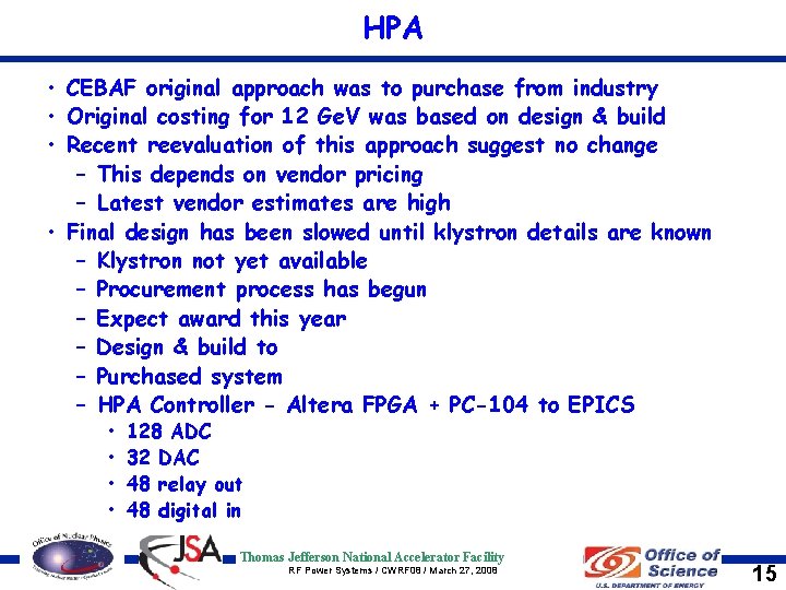 HPA • CEBAF original approach was to purchase from industry • Original costing for