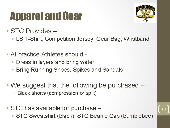 Apparel and Gear • STC Provides – • LS T-Shirt, Competition Jersey, Gear Bag,