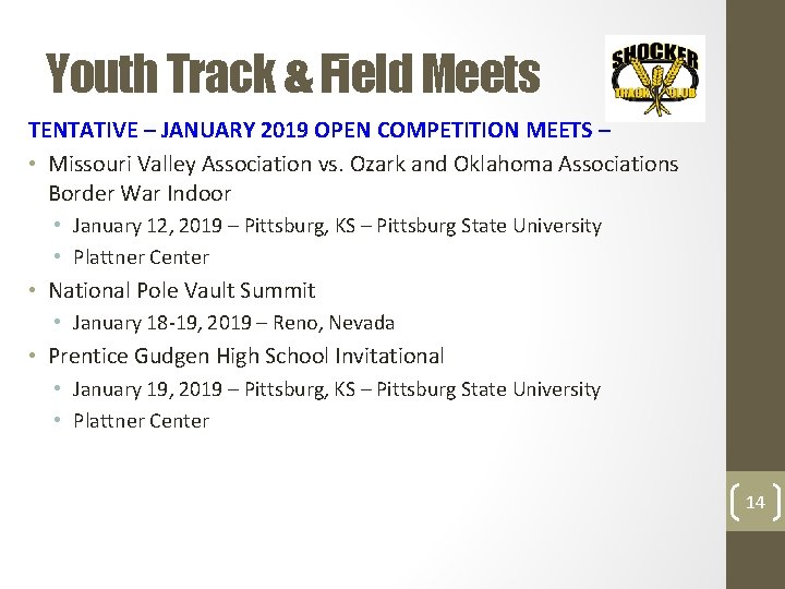 Youth Track & Field Meets TENTATIVE – JANUARY 2019 OPEN COMPETITION MEETS – •