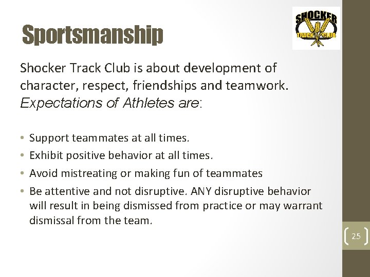 Sportsmanship Shocker Track Club is about development of character, respect, friendships and teamwork. Expectations