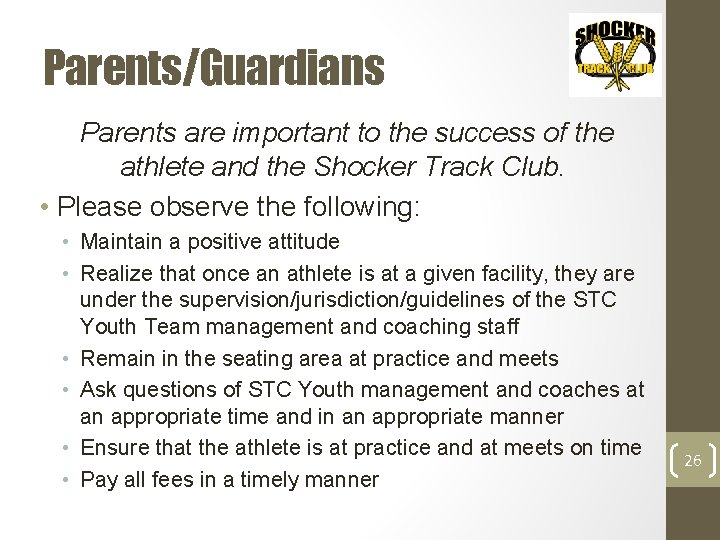 Parents/Guardians Parents are important to the success of the athlete and the Shocker Track
