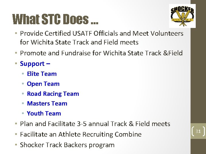 What STC Does … • Provide Certified USATF Officials and Meet Volunteers for Wichita