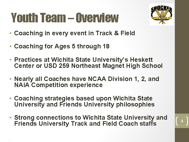 Youth Team – Overview • Coaching in every event in Track & Field •