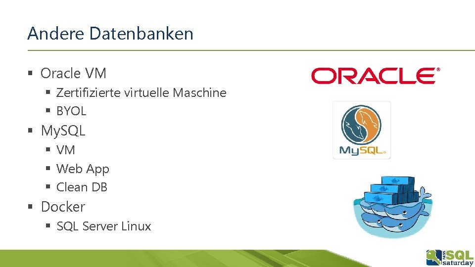 Andere Datenbanken § Oracle VM § Zertifizierte virtuelle Maschine § BYOL § My. SQL