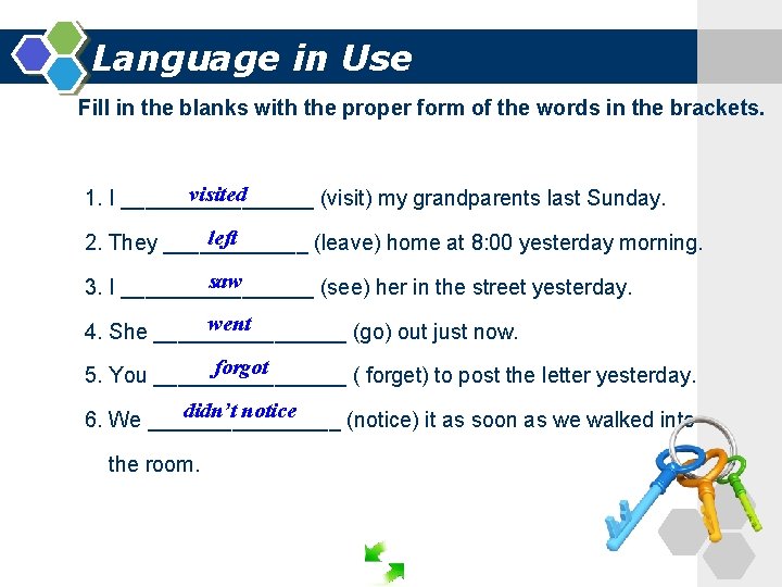 Language in Use Fill in the blanks with the proper form of the words