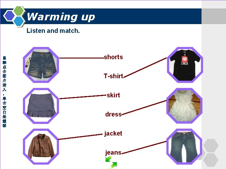 Warming up Listen and match. 鼠 标 点 击 图 片 进 入 ，