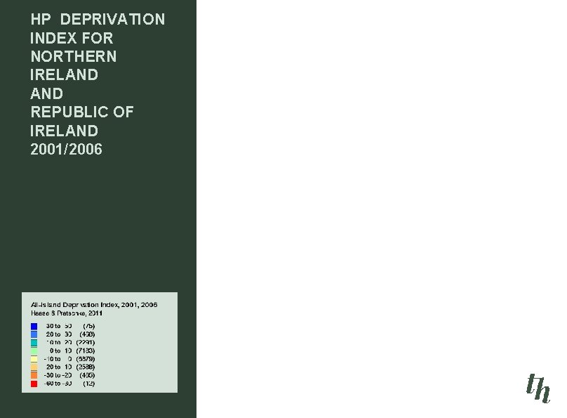 HP DEPRIVATION INDEX FOR NORTHERN IRELAND REPUBLIC OF IRELAND 2001/2006 