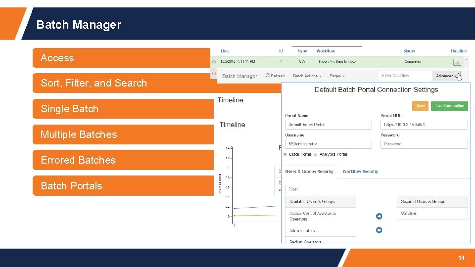 Batch Manager Access Sort, Filter, and Search Single Batch Multiple Batches Errored Batches Batch