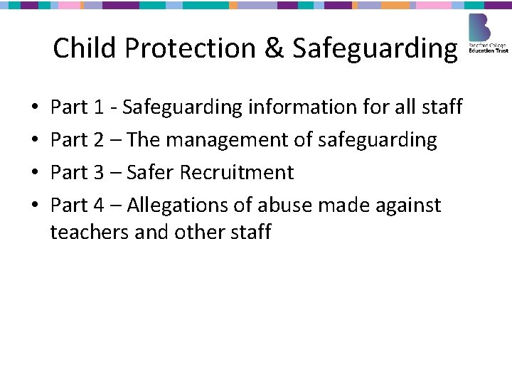 Child Protection & Safeguarding • • Part 1 - Safeguarding information for all staff