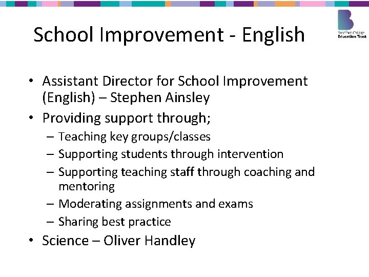 School Improvement - English • Assistant Director for School Improvement (English) – Stephen Ainsley