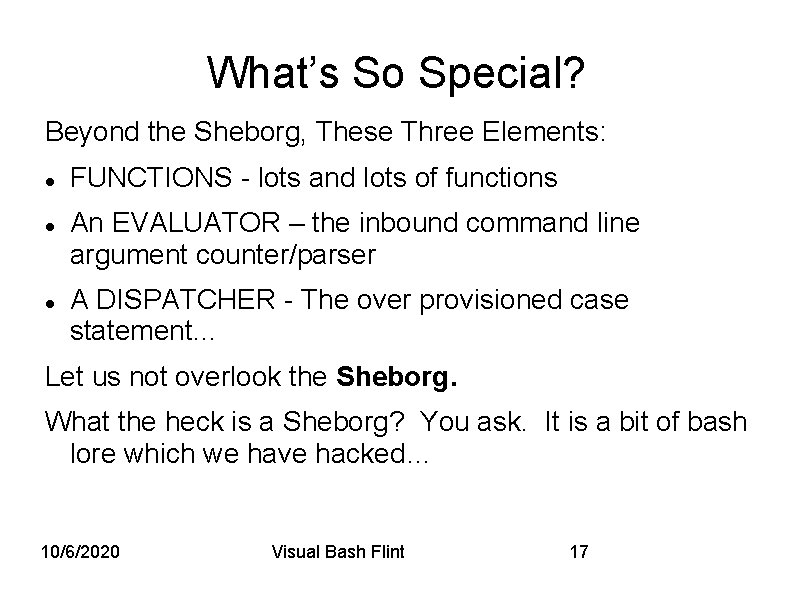What’s So Special? Beyond the Sheborg, These Three Elements: FUNCTIONS - lots and lots