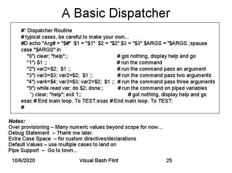 A Basic Dispatcher #* Dispatcher Routine # typical cases, be careful to make your