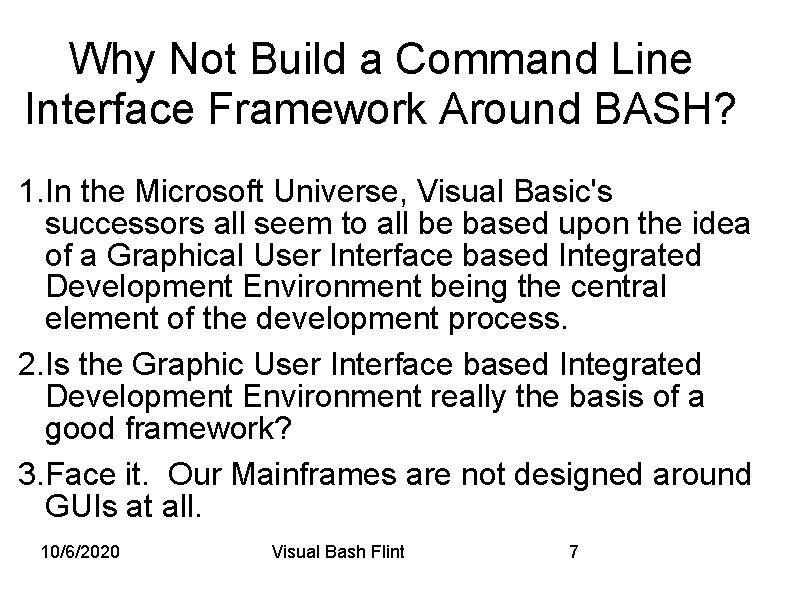 Why Not Build a Command Line Interface Framework Around BASH? 1. In the Microsoft