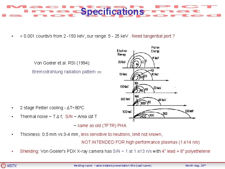 Specifications • < 0. 001 counts/s from 2 -150 ke. V, our range: 5