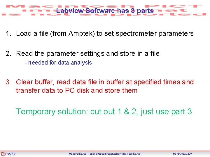 Labview Software has 3 parts 1. Load a file (from Amptek) to set spectrometer