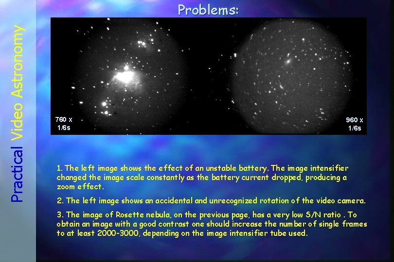 Practical Video Astronomy Problems: 760 x 1/6 s 960 x 1/6 s 1. The