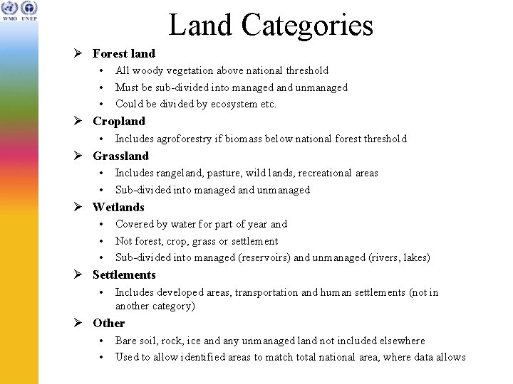 Land Categories Ø Forest land • • • All woody vegetation above national threshold