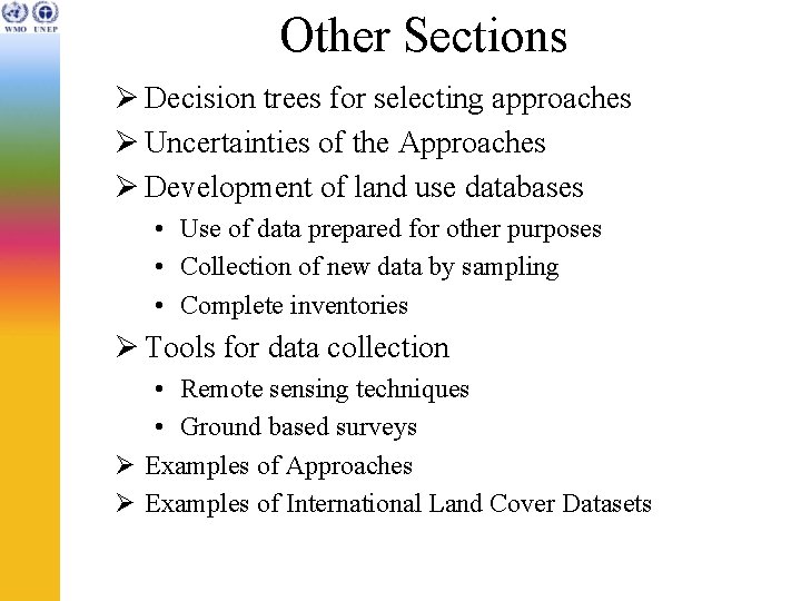 Other Sections Ø Decision trees for selecting approaches Ø Uncertainties of the Approaches Ø