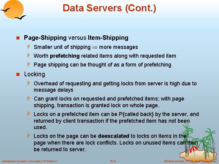 Data Servers (Cont. ) n Page-Shipping versus Item-Shipping H Smaller unit of shipping more