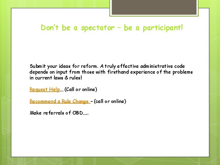 Don’t be a spectator – be a participant! Submit your ideas for reform. A