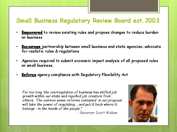 Small Business Regulatory Review Board est. 2003 • Empowered to review existing rules and