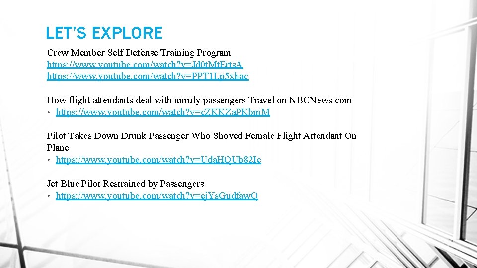 LET’S EXPLORE Crew Member Self Defense Training Program https: //www. youtube. com/watch? v=Jd 0