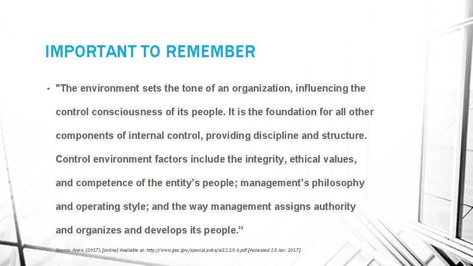 IMPORTANT TO REMEMBER • "The environment sets the tone of an organization, influencing the