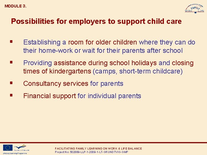 MODULE 3. Possibilities for employers to support child care § Establishing a room for