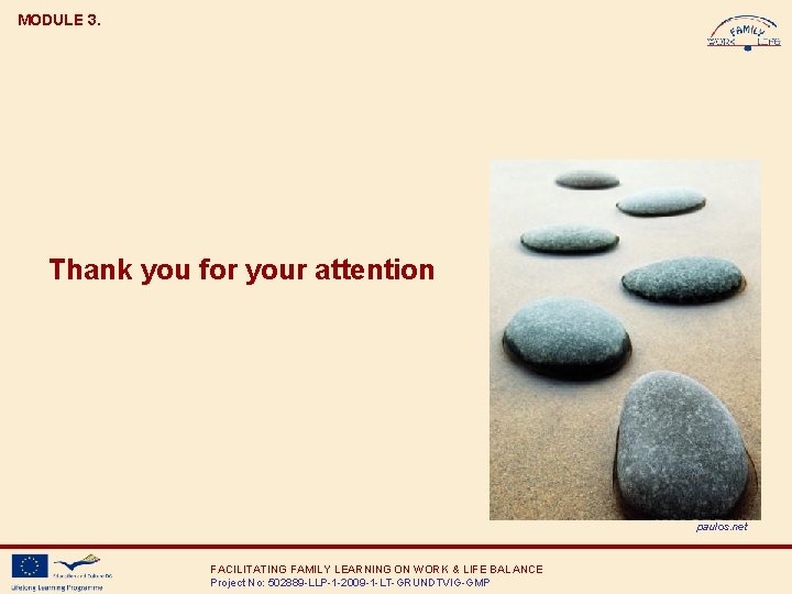 MODULE 3. Thank you for your attention paulos. net FACILITATING FAMILY LEARNING ON WORK