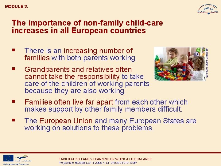 MODULE 3. The importance of non-family child-care increases in all European countries families with