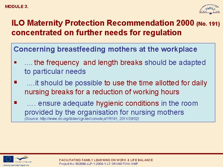 MODULE 3. ILO Maternity Protection Recommendation 2000 (No. 191) concentrated on further needs for
