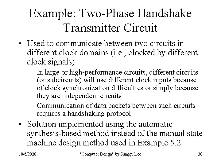 Example: Two-Phase Handshake Transmitter Circuit • Used to communicate between two circuits in different