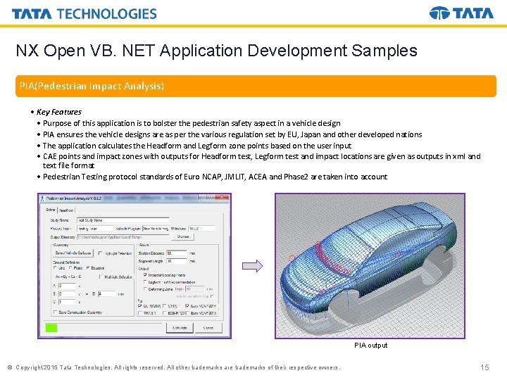 NX Open VB. NET Application Development Samples PIA(Pedestrian Impact Analysis) • Key Features •