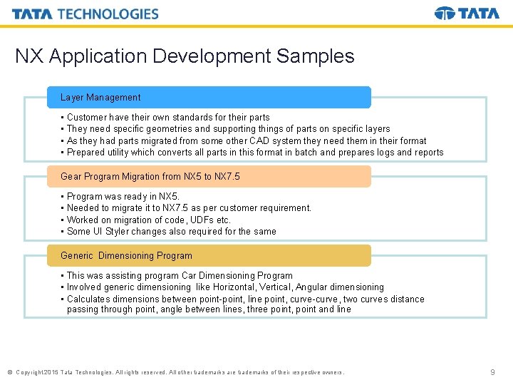 NX Application Development Samples Layer Management • • Customer have their own standards for