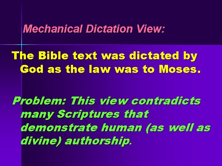 Mechanical Dictation View: The Bible text was dictated by God as the law was