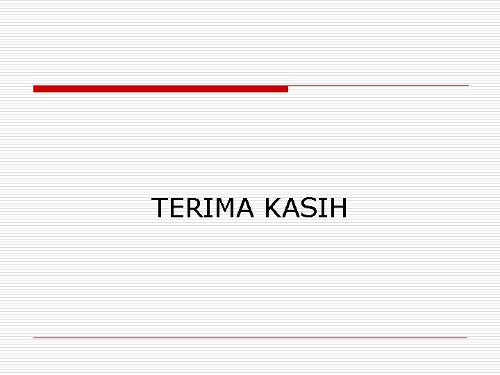 TERIMA KASIH 