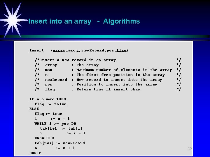 Insert into an array - Algorithms Insert (array, max, n, new. Record, pos, flag)